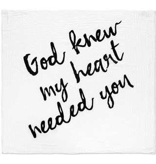 Organic Muslin Swaddle Blanket - God Knew My Heart Needed You Discount