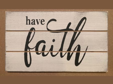 Have Faith Mini Sign For Cheap