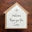 Welcome Hope You Like Cats House Shaped Sign Online Sale