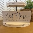 Eat Here It s Cheap And Homemade Handmade Block Sign Online now