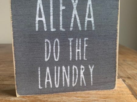 Alexa Do The Laundry Handmade Mini Sign Online Hot Sale