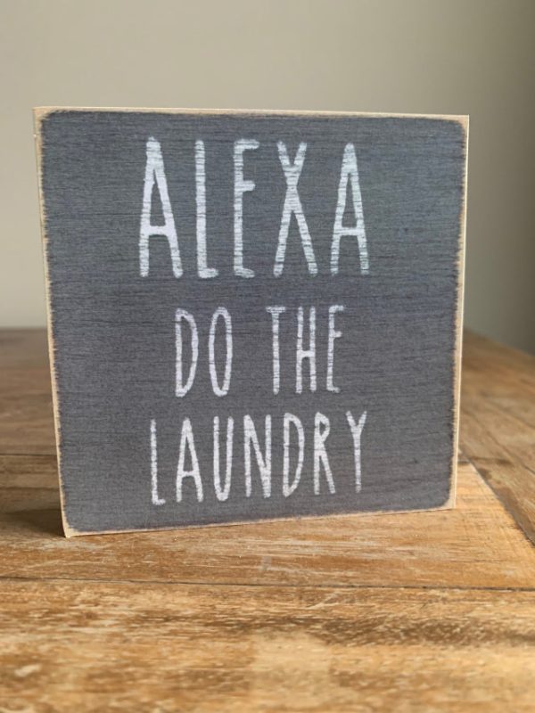 Alexa Do The Laundry Handmade Mini Sign Online Hot Sale