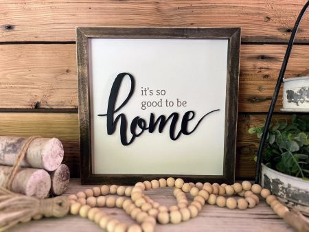 It s So Good To Be Home Handmade Wood Sign Online now