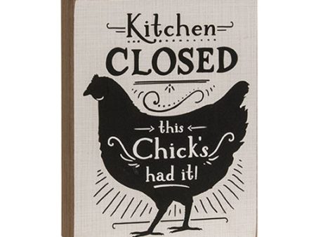 Kitchen Closed This Chick s Had It Box Sign For Sale