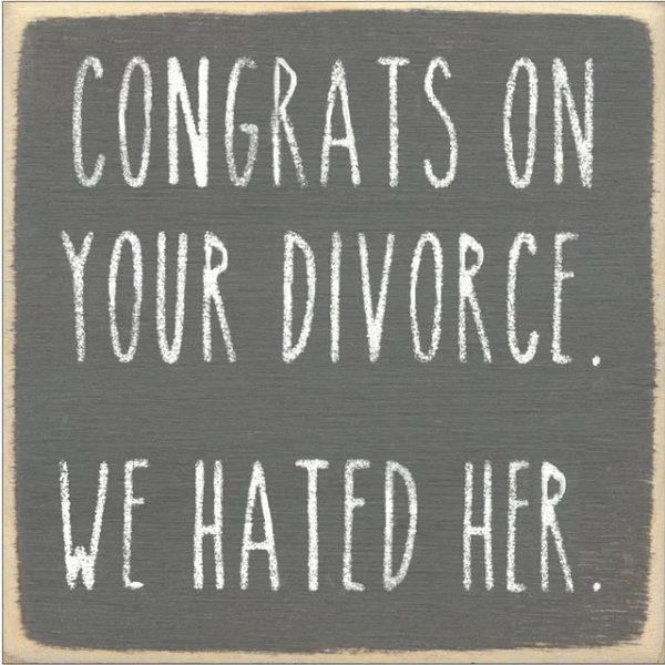 Congrats On Your Divorce- We Hated Her Handmade Mini Sign Online Sale