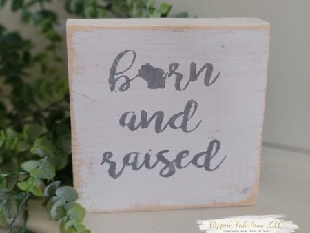 Born & Raised - Wisconsin -  Handmade Wood Sign ***CUSTOMIZABLE*** Online Sale