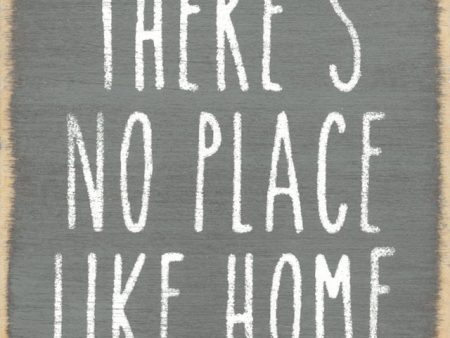 There s No Place Like Home Mini Sign Fashion