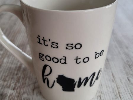 It s So Good To Be Home - Wisconsin Handcrafted Mug ***CUSTOMIZABLE*** Online Hot Sale