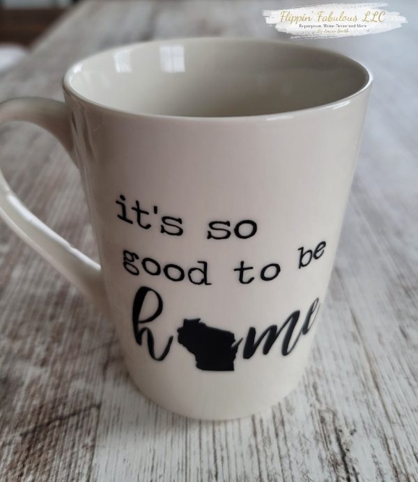 It s So Good To Be Home - Wisconsin Handcrafted Mug ***CUSTOMIZABLE*** Online Hot Sale