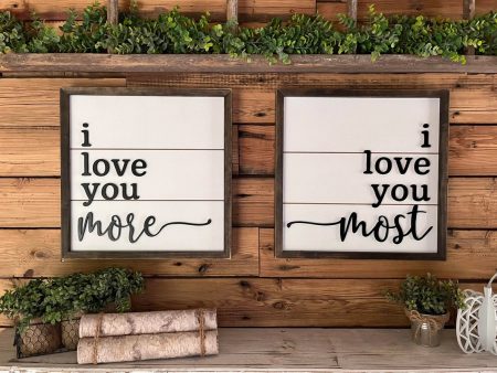 I Love You More...I Love You Most Set of 2 Handmade Wood Sign For Discount