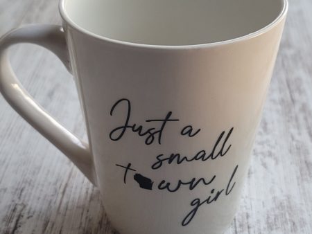 Just A Small Town Girl - Wisconsin- Handmade Mug***CUSTOMIZABLE*** Discount