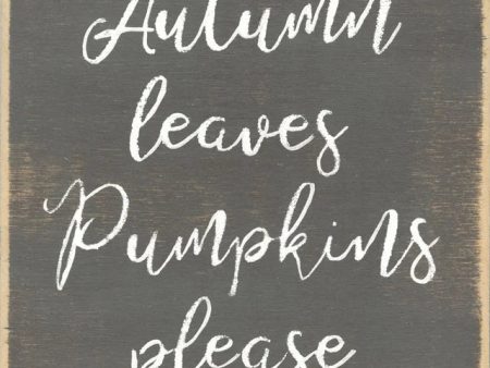 Autumn Leaves And Pumpkins Please Handmade Mini Sign Online Sale