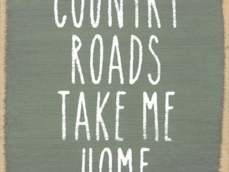 Country Roads Take Me Home Mini Sign Cheap