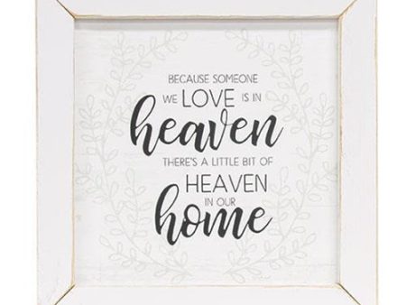 Because Someone We Love Is In Heaven There s A Little Bit Of Heaven In Our Home Framed Print Online now