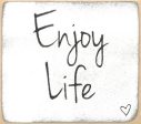 Enjoy Life Mini Sign For Discount