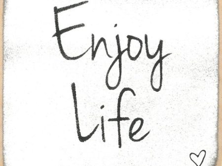 Enjoy Life Mini Sign For Discount