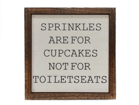 Sprinkles Are For Cupcakes Not For Toilet Seats Handmade Wood Sign Online now