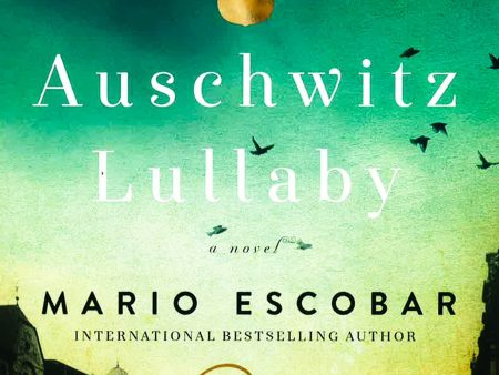 Auschwitz Lullaby: A Novel Online Hot Sale