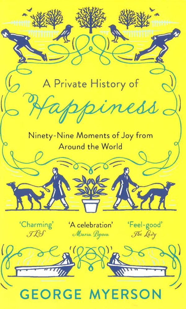 A Private History Of Happiness: 99 Moments Of Joy From Around The World For Sale