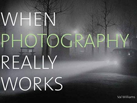 When Photography Really Works Online Sale